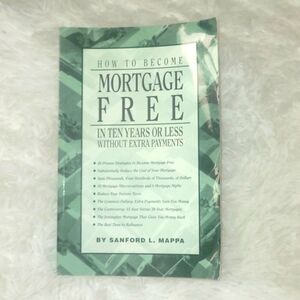 How to become mortgage free in ten years or less without extra payments